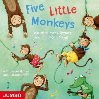 Five Little Monkeys. English Nursery Rhymes and Children´s Songs, Audio-CD