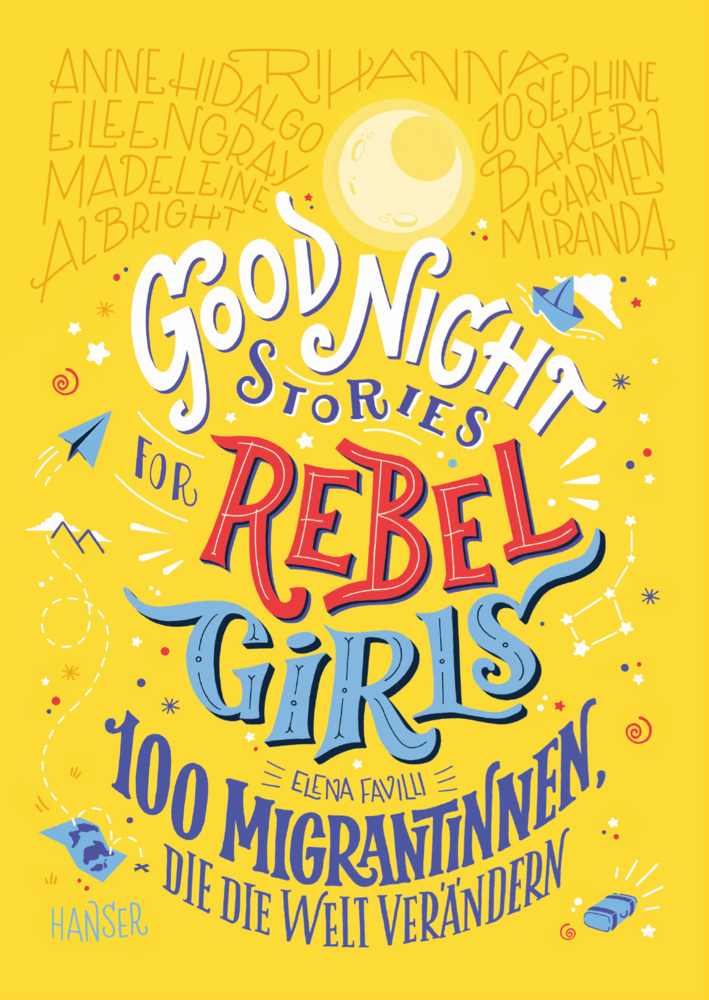 Good Night Stories for Rebel Girls - 100 Migrantinnen, die die Welt verändern. Bd.3 main product photo
