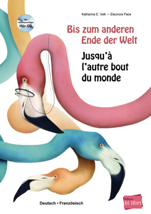 Bis zum anderen Ende der Welt (Deutsch-Französisch)