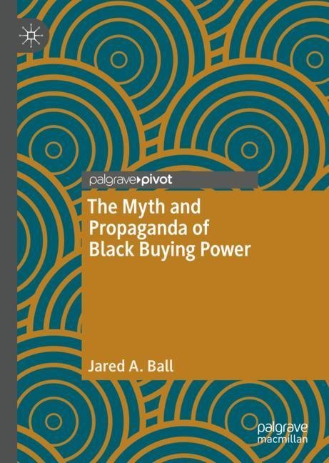 The Myth and Propaganda of Black Buying Power main product photo
