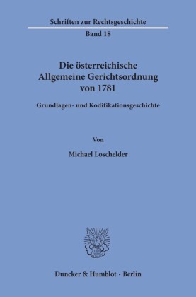 Die österreichische Allgemeine Gerichtsordnung von 1781.