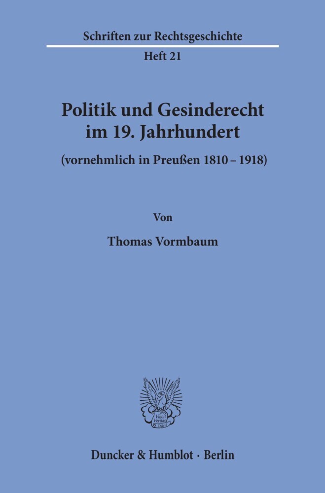Politik und Gesinderecht im 19. Jahrhundert (vornehmlich in Preußen 1810-1918). main product photo