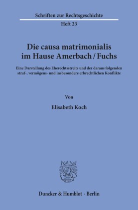 Die causa matrimonialis im Hause Amerbach/Fuchs.