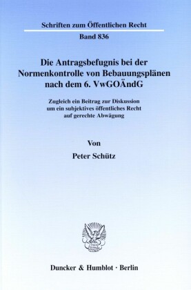 Die Antragsbefugnis bei der Normenkontrolle von Bebauungsplänen nach dem 6. VwGoÄndG.