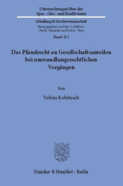 Das Pfandrecht an Gesellschaftsanteilen bei umwandlungsrechtlichen Vorgängen. main product photo