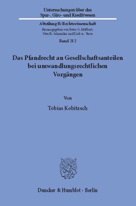Das Pfandrecht an Gesellschaftsanteilen bei umwandlungsrechtlichen Vorgängen.