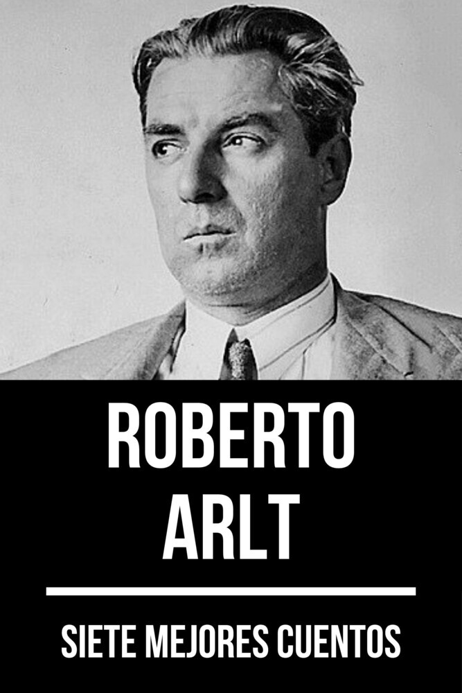 7 mejores cuentos de Roberto Arlt main product photo