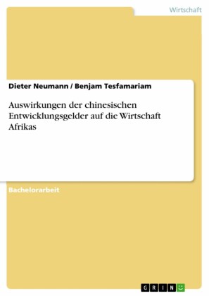 Auswirkungen der chinesischen Entwicklungsgelder auf die Wirtschaft Afrikas
