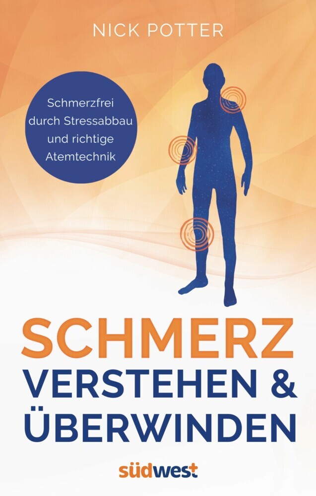 Schmerz verstehen und überwinden - Schmerzfrei durch Stressabbau und richtige Atemtechnik - main product photo