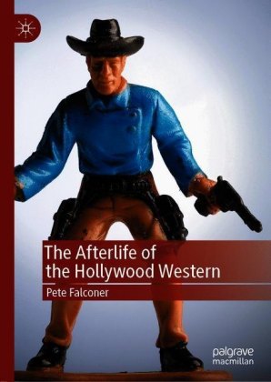 The Afterlife of the Hollywood Western