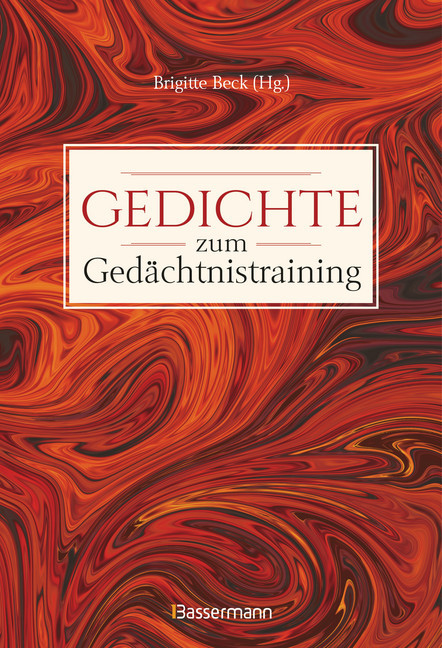 Gedichte zum Gedächtnistraining. Balladen, Lieder und Verse fürs Gehirnjogging mit Goethe, Schiller, Heine, Hölderlin & Co. main product photo