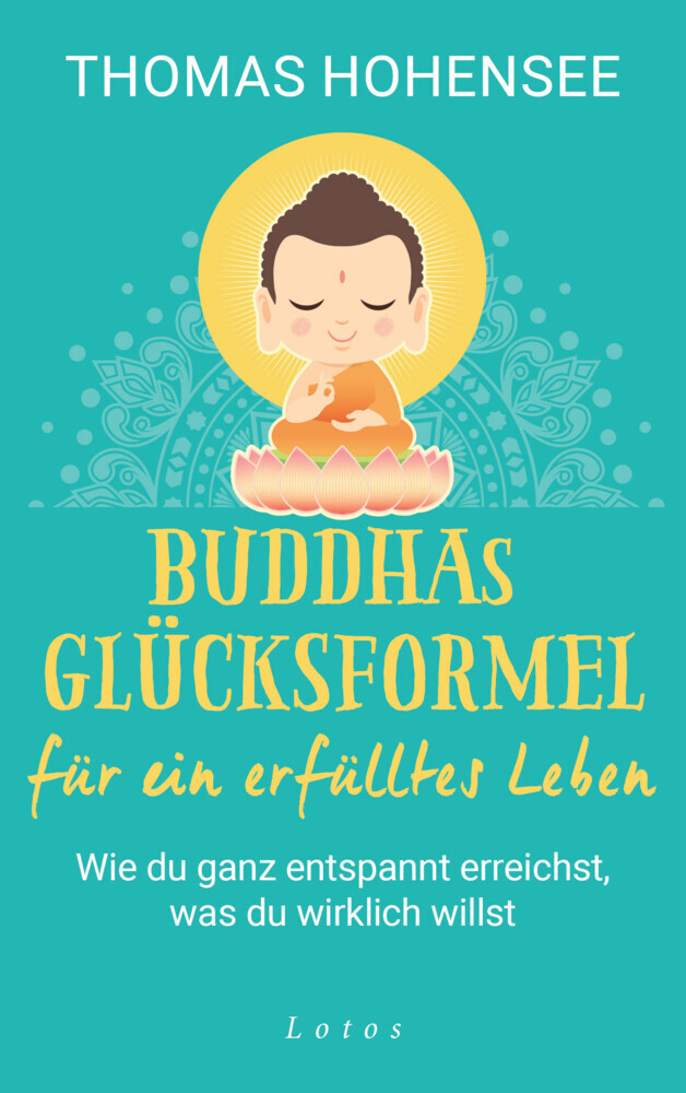 Buddhas Glücksformel für ein erfülltes Leben main product photo