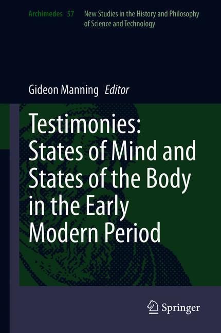 Testimonies: States of Mind and States of the Body in the Early Modern Period main product photo