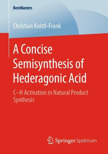 A Concise Semisynthesis of Hederagonic Acid main product photo