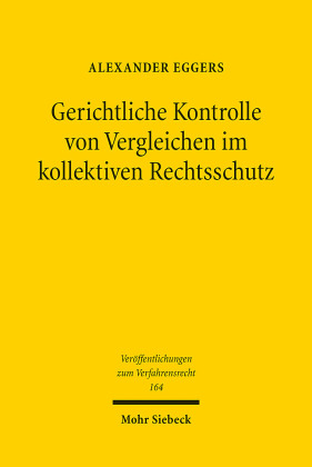 Gerichtliche Kontrolle von Vergleichen im kollektiven Rechtsschutz