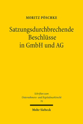 Satzungsdurchbrechende Beschlüsse in GmbH und AG