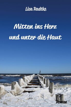 Mitten ins Herz und unter die Haut