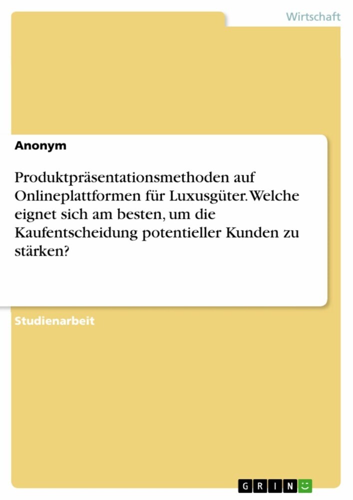 Produktpräsentationsmethoden auf Onlineplattformen für Luxusgüter. Welche eignet sich am besten, um die Kaufentscheidung potentieller Kunden zu stärken? main product photo