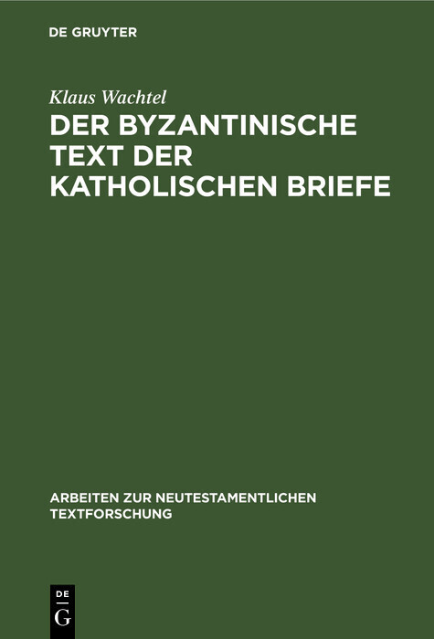 Der byzantinische Text der Katholischen Briefe main product photo