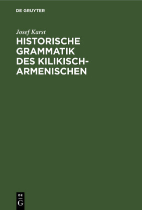Historische Grammatik des Kilikisch-Armenischen