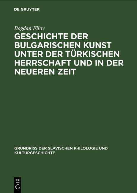 Geschichte der bulgarischen Kunst unter der türkischen Herrschaft und in der neueren Zeit main product photo