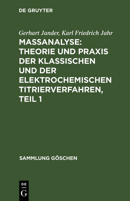 Maßanalyse: Theorie und Praxis der klassischen und der elektrochemischen Titrierverfahren, Teil 1 main product photo