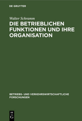Die betrieblichen Funktionen und ihre Organisation