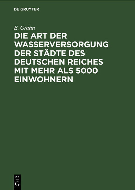 Die Art der Wasserversorgung der Städte des Deutschen Reiches mit mehr als 5000 Einwohnern main product photo