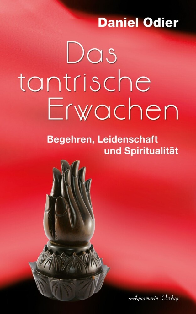Das tantrische Erwachen - Begehren, Leidenschaft und Spiritualität main product photo