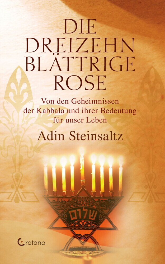 Die dreizehnblättrige Rose - Von den Geheimnissen der Kabbala und ihrer Bedeutung für unser Leben main product photo