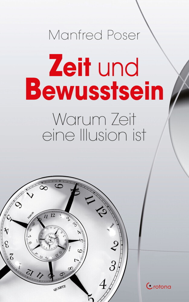 Zeit und Bewusstsein - Warum Zeit eine Illusion ist main product photo