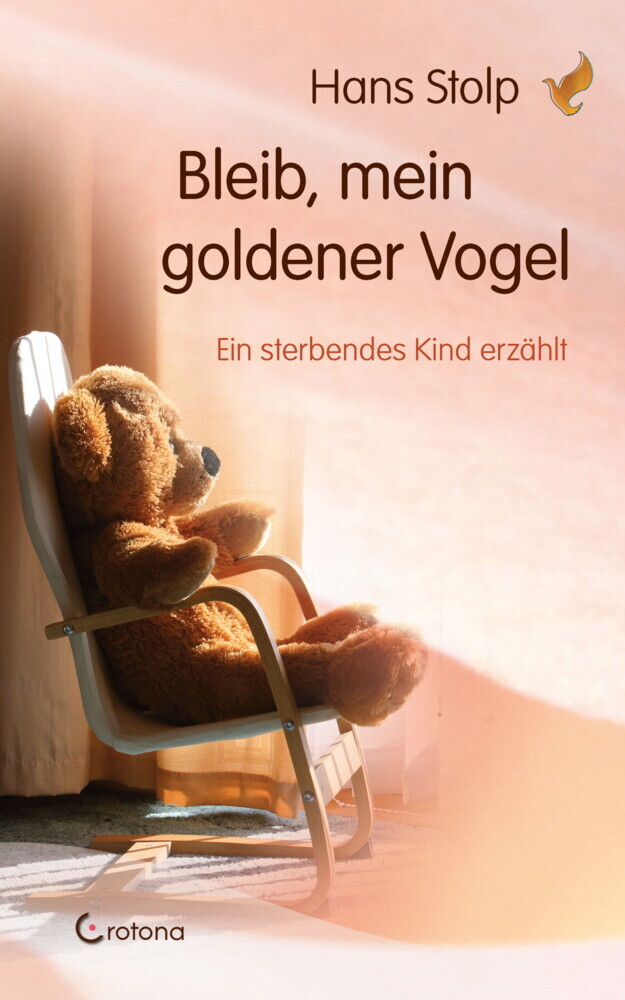 Bleib, mein goldener Vogel - Ein sterbendes Kind erzählt main product photo