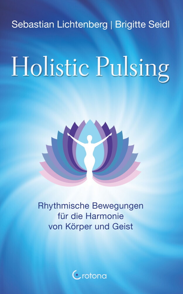 Holistic Pulsing - Rhythmische Bewegungen für die Harmonie von Körper und Geist main product photo