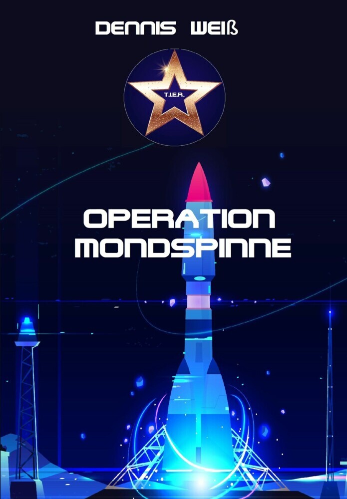 T.I.E.R.- Tierisch intelligente Eingreif- und Rettungstruppe Band 8- Operation Mondspinne main product photo