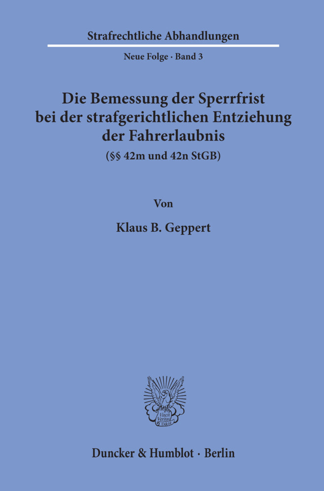 Die Bemessung der Sperrfrist bei der strafgerichtlichen Entziehung der Fahrerlaubnis ( 42 m und 42 n StGB). main product photo