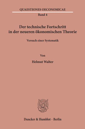 Der technische Fortschritt in der neueren ökonomischen Theorie.