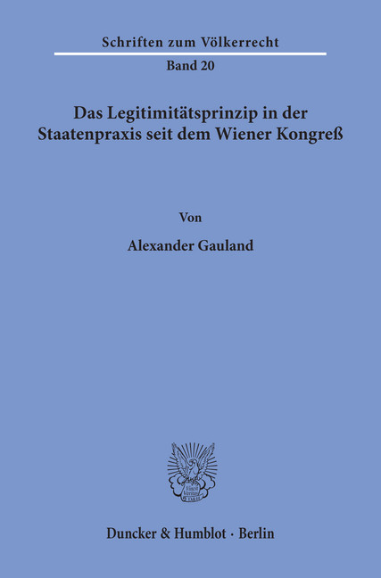 Das Legitimitätsprinzip in der Staatenpraxis seit dem Wiener Kongreß. main product photo