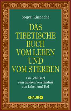 Das tibetische Buch vom Leben und vom Sterben