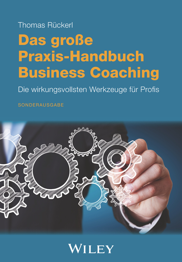 Das große Praxis-Handbuch Business Coaching: Die wirkungsvollsten Werkzeuge für Profis main product photo