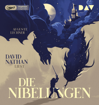 Die Nibelungen - Glanzzeit und Untergang eines mächtigen Volkes, 1 Audio-CD, 1 MP3