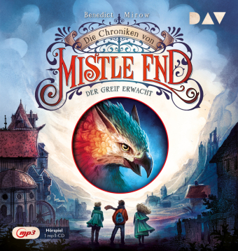 Die Chroniken von Mistle End - Teil 1: Der Greif erwacht, 1 Audio-CD, 1 MP3