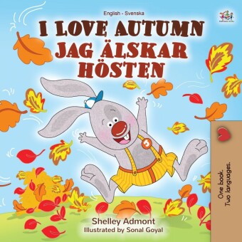 I Love Autumn (English Swedish Bilingual Book)