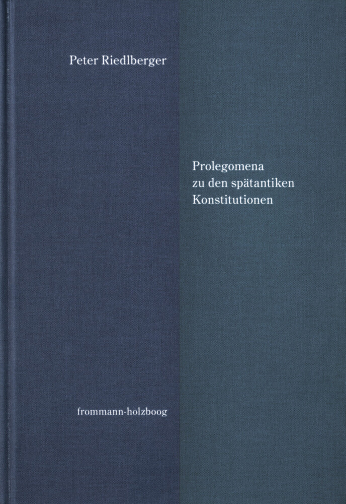 Prolegomena zu den spätantiken Konstitutionen main product photo