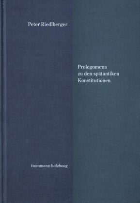 Prolegomena zu den spätantiken Konstitutionen