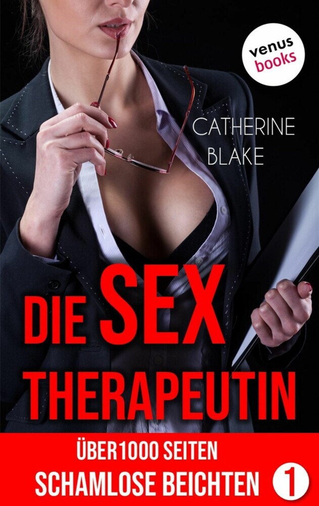 Die Sex-Therapeutin: Über 1000 Seiten schamlose Beichten (Erotik ab 18 - unzensiert!) main product photo