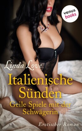 Italienische Sünden - Geile Spiele mit der Schwägerin