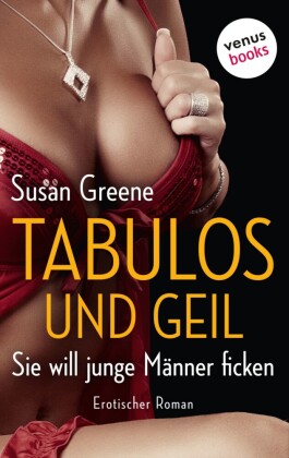 Tabulos und geil - Sie will junge Männer ficken