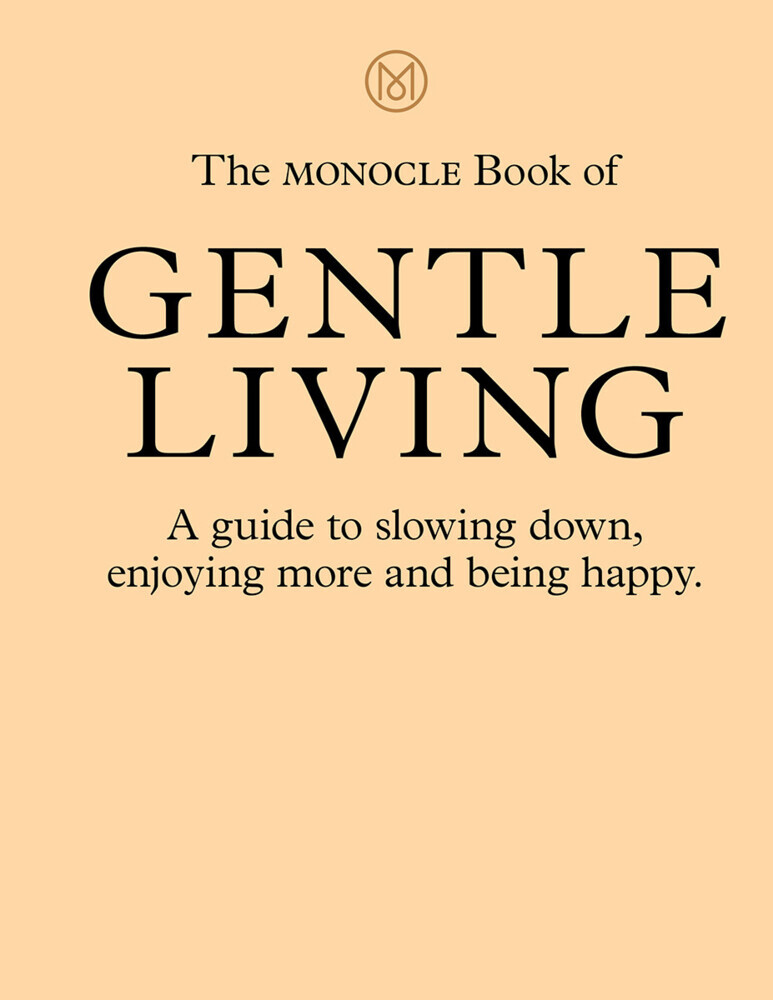 The Monocle Book of Gentle Living main product photo