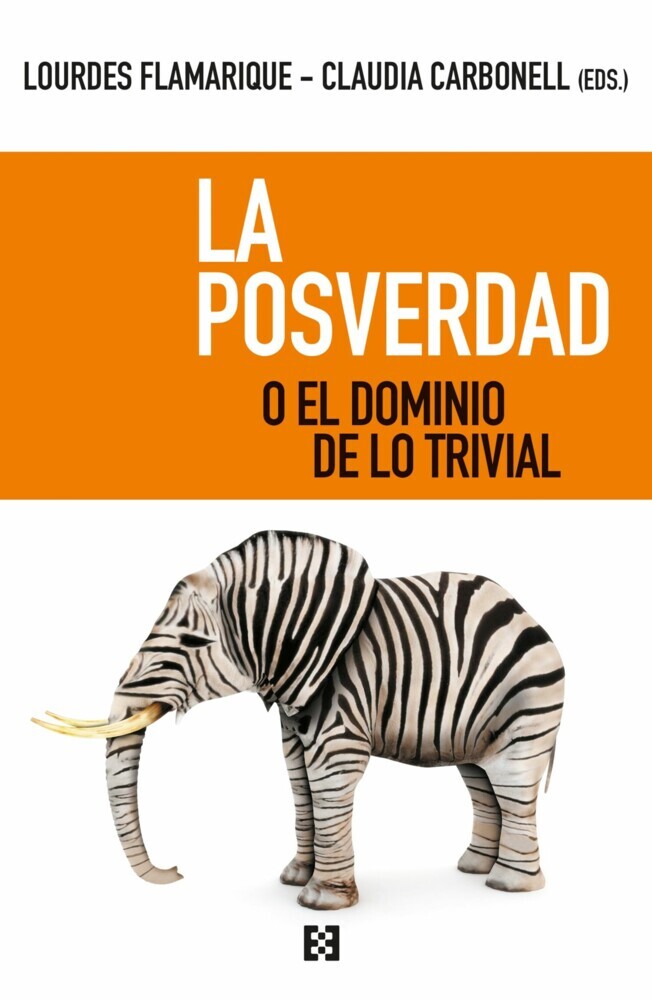 La posverdad o el dominio de lo trivial main product photo