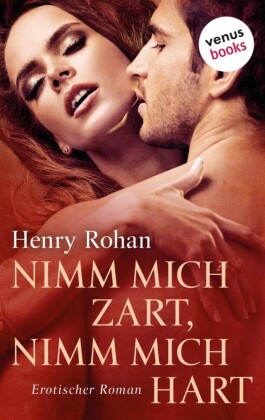 Nimm mich zart, nimm mich hart